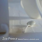 Material Presence: Zoe Preece